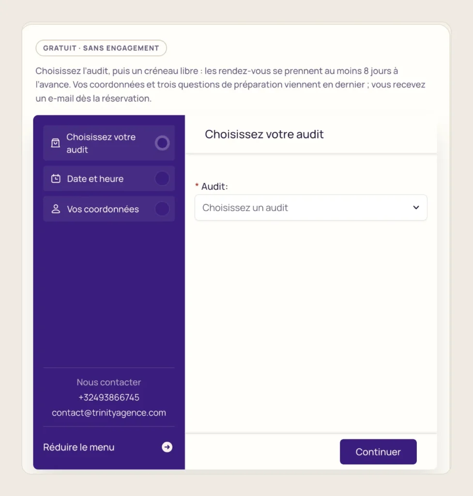 Module de réservation de la page Prendre rendez-vous de trinityagence.com : trois étapes à gauche (choisissez votre audit, date et heure, vos coordonnées), le choix de l’audit à droite et un bouton « Continuer » ; au-dessus, la règle des 8 jours et l’e-mail de confirmation.